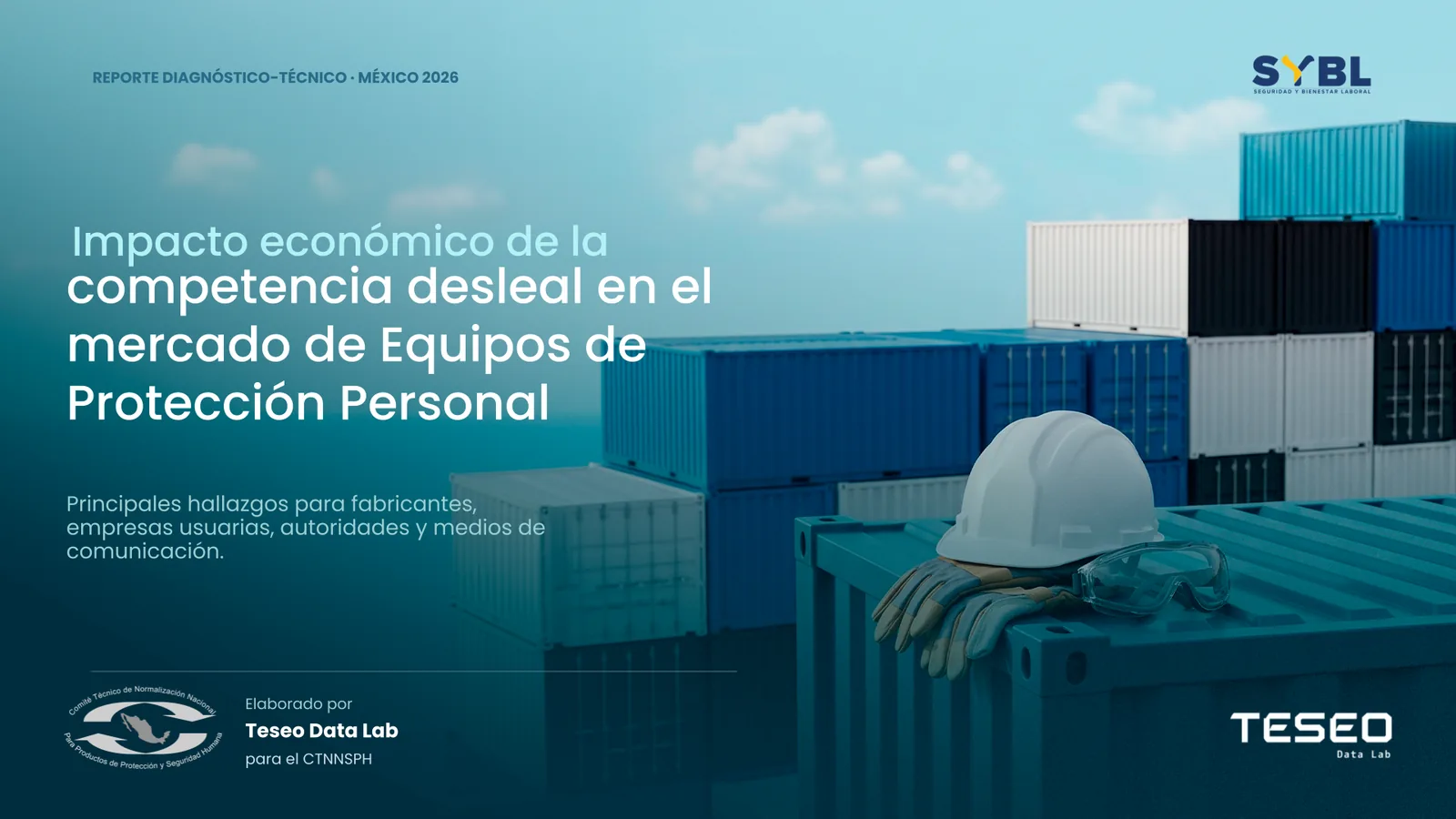 Portada del Reporte Diagnóstico-Técnico México 2026: impacto económico de la competencia desleal en el mercado de Equipos de Protección Personal, elaborado por Teseo Data Lab para el CTNNSPH